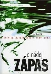 Kniha: Zápas o nádej: Z kroniky tajných kňazov 1969-1989 (Ján Šimulčík). , 2000 Kniha: Zápas o nádej: Z kroniky tajných kňazov 1969-1989 (Ján Šimulčík). , 2000