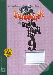 Kniha: Pomocník z matematiky 9. ročník. 2.zošit (Peter Bero a Zuzana Berová). Orbis Pictus Istropolitana, 2010 Kniha: Pomocník z matematiky 9. ročník. 2.zošit (Peter Bero a Zuzana Berová). Orbis Pictus Istropolitana, 2010