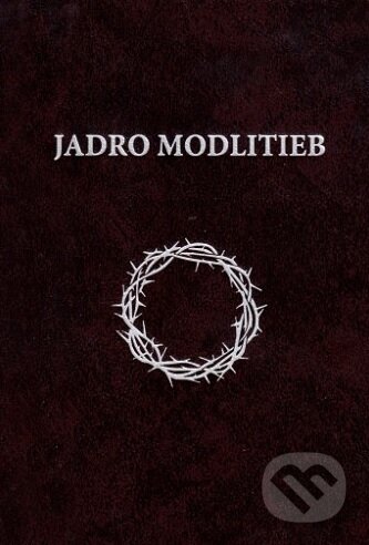 Kniha: Jadro modlitieb (Tranoscius). Tranoscius, 2018 Kniha: Jadro modlitieb (Tranoscius). Tranoscius, 2018