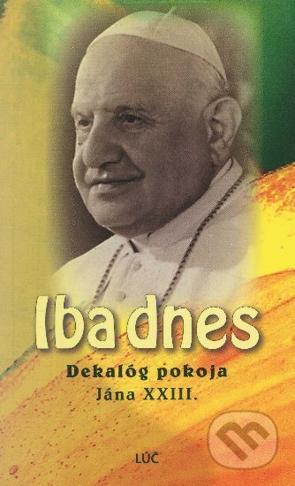 Kniha: Iba dnes (Ján XXIII.). , 2009 Kniha: Iba dnes (Ján XXIII.). , 2009