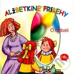 Kniha: Alžbetkine príbehy (). , 2005 Kniha: Alžbetkine príbehy (). , 2005