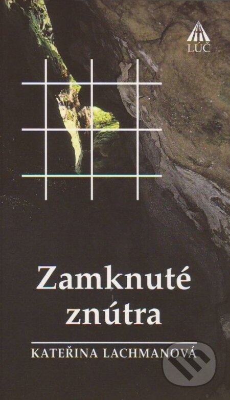 Kniha: Zamknuté znútra (Kateřina Lachmanová). , 1997 Kniha: Zamknuté znútra (Kateřina Lachmanová). , 1997