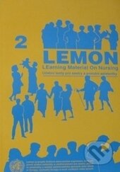 Kniha: LEMON 2 - Učební texty pro sestry a porodní asistenky (Marta Staňková). Národní centrum ošetrovatelství (NCO NZO), 1997 Kniha: LEMON 2 - Učební texty pro sestry a porodní asistenky (Marta Staňková). Národní centrum ošetrovatelství (NCO NZO), 1997
