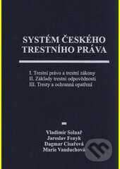 Kniha: Systém českého trestního práva (Vladimír Solnař). Aleš Čeněk, 2009 Kniha: Systém českého trestního práva (Vladimír Solnař). Aleš Čeněk, 2009