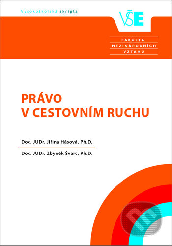Kniha: Právo v cestovním ruchu (Jiřina Hásová). Oeconomica, 2017 Kniha: Právo v cestovním ruchu (Jiřina Hásová). Oeconomica, 2017
