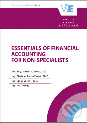 Kniha: Essentials of Financial Accounting for Non-Specialists (Marcela Žárová). Oeconomica, 2017 Kniha: Essentials of Financial Accounting for Non-Specialists (Marcela Žárová). Oeconomica, 2017