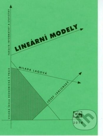Kniha: Lineární modely - 3. vydání (Josef Jablonský). Oeconomica, 2014 Kniha: Lineární modely - 3. vydání (Josef Jablonský). Oeconomica, 2014