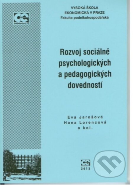 Kniha: Rozvoj sociálně psychologických a pedagogických dovedností (Eva Jarošová). , 2012 Kniha: Rozvoj sociálně psychologických a pedagogických dovedností (Eva Jarošová). , 2012