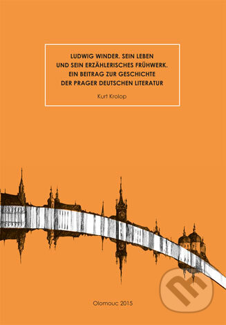 Kniha: Ludwig Winder. Sein Leben und sein erzählerisches Frühwerk. Ein Beitrag zur Geschichte der Prager de (Kurt Krolop). Univerzita Palackého v Olomouci, 2015 Kniha: Ludwig Winder. Sein Leben und sein erzählerisches Frühwerk. Ein Beitrag zur Geschichte der Prager de (Kurt Krolop). Univerzita Palackého v Olomouci, 2015