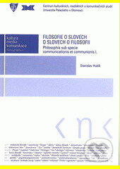 Kniha: Filosofie o slovech o slovech o filosofii (Stanislav Hubík). , 2014 Kniha: Filosofie o slovech o slovech o filosofii (Stanislav Hubík). , 2014