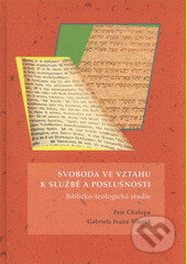 Kniha: Svoboda ve vztahu k službě a poslušnosti. Biblicko-teologická studie (Ivana Gabriela Vlková a Petr Chalupa). Univerzita Palackého v Olomouci, 2012 Kniha: Svoboda ve vztahu k službě a poslušnosti. Biblicko-teologická studie (Ivana Gabriela Vlková a Petr Chalupa). Univerzita Palackého v Olomouci, 2012