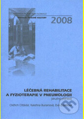 Kniha: Léčebná rehabilitace a fyzioterapie v pneumologii (stručný přehled) (Eva Zdařilová, Kateřina Burianová a Oldřich Ošťádal). , 2008 Kniha: Léčebná rehabilitace a fyzioterapie v pneumologii (stručný přehled) (Eva Zdařilová, Kateřina Burianová a Oldřich Ošťádal). , 2008