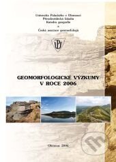 Kniha: Geomorfologické výzkumy v roce 2006 (Irena Smolová). , 2007 Kniha: Geomorfologické výzkumy v roce 2006 (Irena Smolová). , 2007