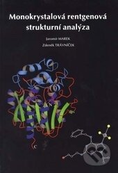 Kniha: Monokrystalová rentgenová strukturní analýza (Jaromír Marek a Zdeněk Trávníček). , 2002 Kniha: Monokrystalová rentgenová strukturní analýza (Jaromír Marek a Zdeněk Trávníček). , 2002