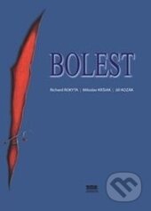 Kniha: Bolest (Jiří Kozák, Miloslav Kršiak a Richard Rokyta). Tigis, 2006 Kniha: Bolest (Jiří Kozák, Miloslav Kršiak a Richard Rokyta). Tigis, 2006