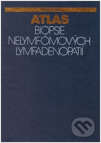 Kniha: Atlas biopsie nelymfómových lymfadenopatií (Lukáš Plank). Osveta, 1990 Kniha: Atlas biopsie nelymfómových lymfadenopatií (Lukáš Plank). Osveta, 1990