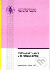 Kniha: Postavení znalce v trestním řízení (Marek Fryšták). Masarykova univerzita, 2010 Kniha: Postavení znalce v trestním řízení (Marek Fryšták). Masarykova univerzita, 2010