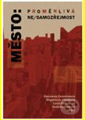 Kniha: Město: Proměnlivá ne/samozřejmost (Jan Čapek, Jaroslava Zbíralová a Richard Klíma). Masarykova univerzita, 2008 Kniha: Město: Proměnlivá ne/samozřejmost (Jan Čapek, Jaroslava Zbíralová a Richard Klíma). Masarykova univerzita, 2008