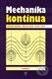 Kniha: Mechanika kontinua (Miroslav Brdička). Academia, 2000 Kniha: Mechanika kontinua (Miroslav Brdička). Academia, 2000