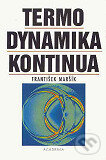 Kniha: Termodynamika kontinua (František Maršík). Academia, 1999 Kniha: Termodynamika kontinua (František Maršík). Academia, 1999