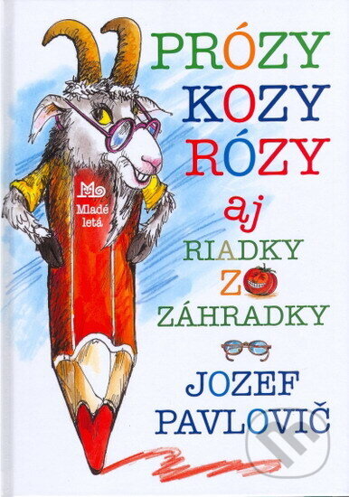 Kniha: Prózy kozy Rózy (Jozef Pavlovič). , 2006 Kniha: Prózy kozy Rózy (Jozef Pavlovič). , 2006