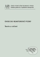 Kniha: Úvod do reaktorové fyziky (Jan Frýbort). ČVUT, 2013 Kniha: Úvod do reaktorové fyziky (Jan Frýbort). ČVUT, 2013
