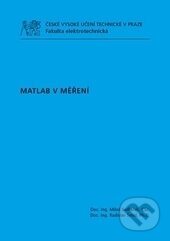 Kniha: Matlab v měření (Miloš Sedláček). ČVUT, 2012 Kniha: Matlab v měření (Miloš Sedláček). ČVUT, 2012
