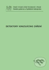 Kniha: Detektory ionizujícího záření (Josef Gerndt a Petr Průša). ČVUT, 2011 Kniha: Detektory ionizujícího záření (Josef Gerndt a Petr Průša). ČVUT, 2011