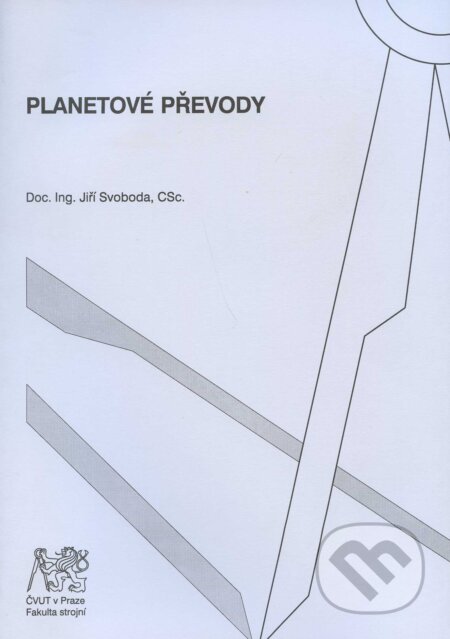 Kniha: Planetové převody (Jiří Svoboda). CVUT Praha, 2005 Kniha: Planetové převody (Jiří Svoboda). CVUT Praha, 2005