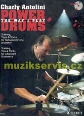 Kniha: Power Drums: The Way I Play + CD (Charly Antolini). Schott Music Panton, 2000 Kniha: Power Drums: The Way I Play + CD (Charly Antolini). Schott Music Panton, 2000