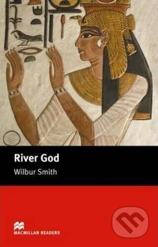 Kniha: River God (Wilbur Smith). MacMillan, 2005 Kniha: River God (Wilbur Smith). MacMillan, 2005