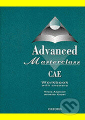 Kniha: Advanced Masterclass CAE (C1/CAE) Workbook w/k (Patricia Aspinall). Oxford University Press, 1999 Kniha: Advanced Masterclass CAE (C1/CAE) Workbook w/k (Patricia Aspinall). Oxford University Press, 1999