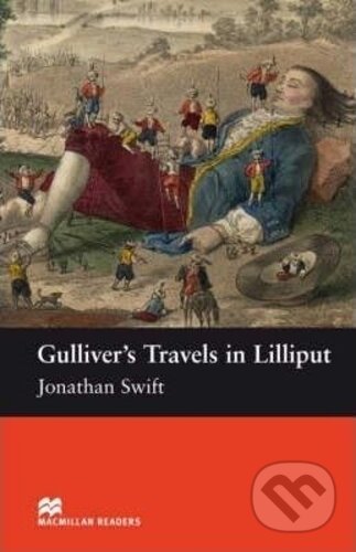 Kniha: Gulliver's Travels in Lilliput (Jonathan Swift). MacMillan, 2008 Kniha: Gulliver's Travels in Lilliput (Jonathan Swift). MacMillan, 2008