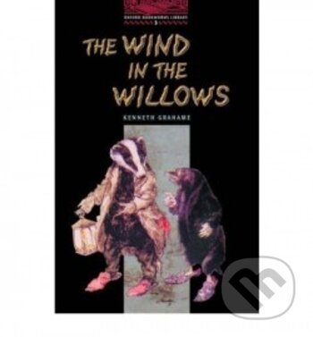 Kniha: The Wind in the Willows (Kenneth Grahame). Oxford University Press, 2000 Kniha: The Wind in the Willows (Kenneth Grahame). Oxford University Press, 2000