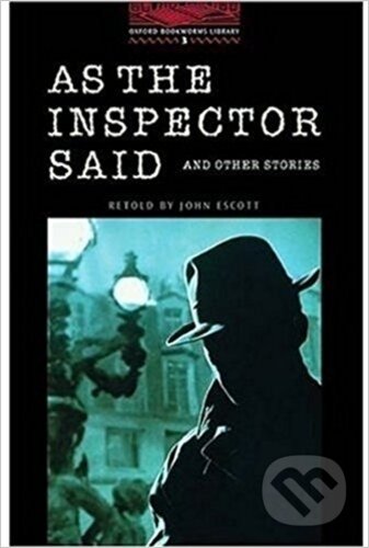 Kniha: As the Inspector Said and Other Stories (John Escott). Oxford University Press, 2005 Kniha: As the Inspector Said and Other Stories (John Escott). Oxford University Press, 2005