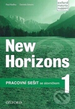 Kniha: New Horizons 1 Pracovní sešit (Paul Radley). Oxford University Press, 2011 Kniha: New Horizons 1 Pracovní sešit (Paul Radley). Oxford University Press, 2011