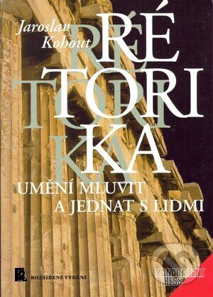Kniha: Rétorika (Jaroslav Kohout). Kniha: Rétorika (Jaroslav Kohout).