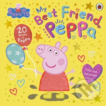 Kniha: Peppa Pig: My Best Friend Peppa: 20th Anniversary Picture Book (Peppa Pig). Ladybird Books, 2024 Kniha: Peppa Pig: My Best Friend Peppa: 20th Anniversary Picture Book (Peppa Pig). Ladybird Books, 2024