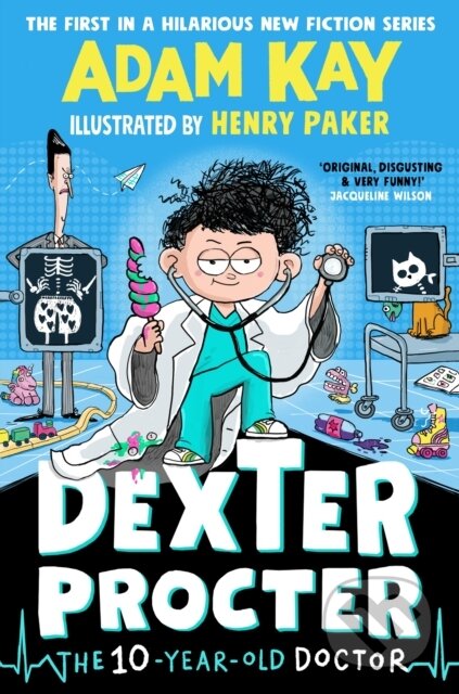Kniha: Dexter Procter the 10-Year-Old Doctor (Adam Kay). Puffin Books, 2024 Kniha: Dexter Procter the 10-Year-Old Doctor (Adam Kay). Puffin Books, 2024