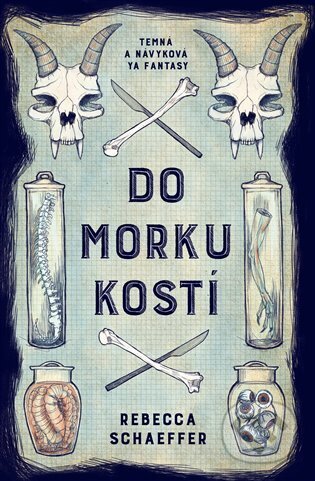 Kniha: Do morku kostí (Rebecca Schaeffer). King Cool, 2024 Kniha: Do morku kostí (Rebecca Schaeffer). King Cool, 2024