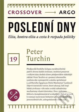 Kniha: Poslední dny (Peter Turchin). Argo, 2024 Kniha: Poslední dny (Peter Turchin). Argo, 2024
