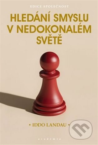 Kniha: Hledání smyslu v nedokonalém světě (Iddo Landau). Academia, 2024 Kniha: Hledání smyslu v nedokonalém světě (Iddo Landau). Academia, 2024