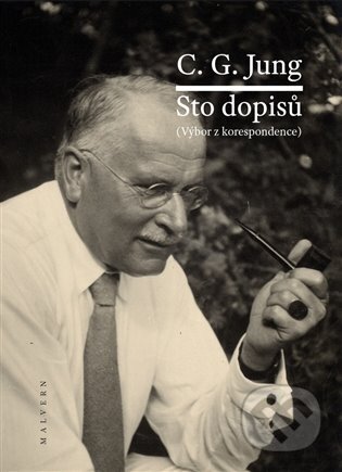 Kniha: Sto dopisů (Carl Gustav Jung). Malvern, 2024 Kniha: Sto dopisů (Carl Gustav Jung). Malvern, 2024