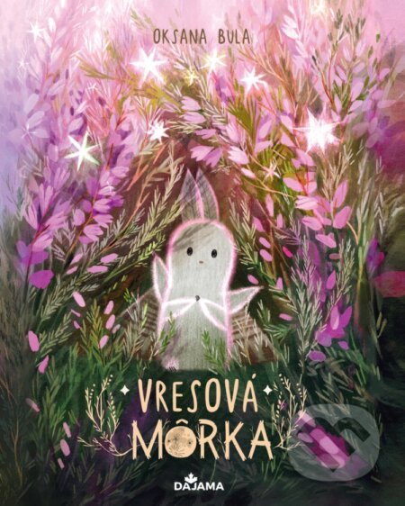 Kniha: Vresová môrka (Oksana Bula). DAJAMA, 2024 Kniha: Vresová môrka (Oksana Bula). DAJAMA, 2024