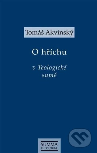 Kniha: O hříchu v Teologické sumě (Tomáš Akvinský). Krystal OP, 2024 Kniha: O hříchu v Teologické sumě (Tomáš Akvinský). Krystal OP, 2024