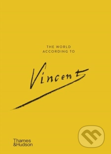Kniha: The World According to Vincent van Gogh (Nienke Bakker a Ann Blokland). Thames & Hudson, 2024 Kniha: The World According to Vincent van Gogh (Nienke Bakker a Ann Blokland). Thames & Hudson, 2024
