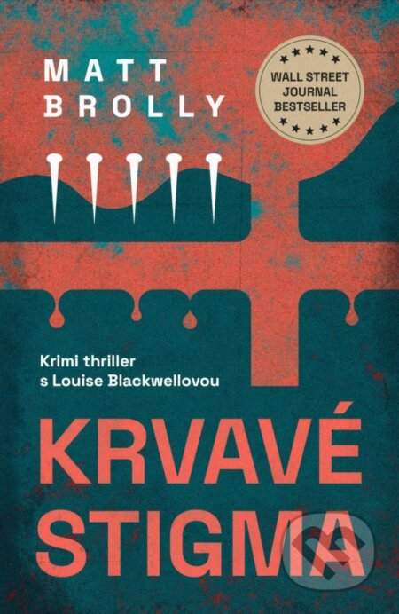 Kniha: Krvavé stigma (Matt Brolly). Mystery Press, 2024 Kniha: Krvavé stigma (Matt Brolly). Mystery Press, 2024
