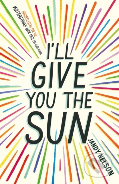 Kniha: I'll Give You the Sun (Jandy Nelson). Walker books, 2024 Kniha: I'll Give You the Sun (Jandy Nelson). Walker books, 2024