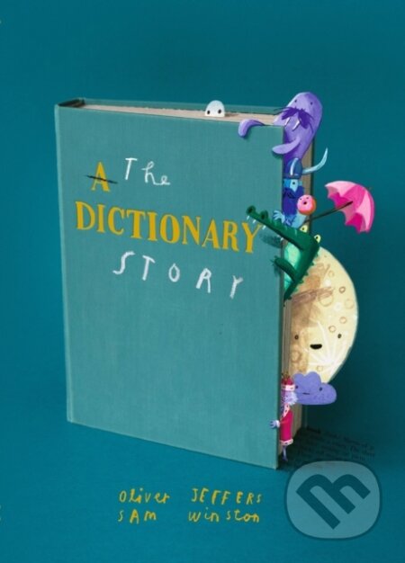 Kniha: The Dictionary Story (Sam Winston a Oliver Jeffers). Walker books, 2024 Kniha: The Dictionary Story (Sam Winston a Oliver Jeffers). Walker books, 2024