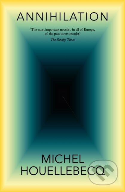 Kniha: Annihilation (Michel Houellebecq). Pan Macmillan, 2024 Kniha: Annihilation (Michel Houellebecq). Pan Macmillan, 2024